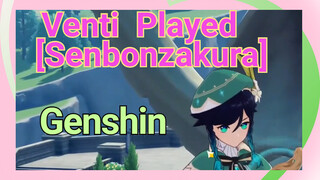 Venti Played [Senbonzakura]