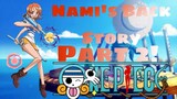 One Piece - Ang Kwento Ni Nami Part 2!! [Tagalog Review]