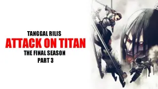 Tanggal Rilis Attack on Titan The Final Season Part 3 - Final Edition