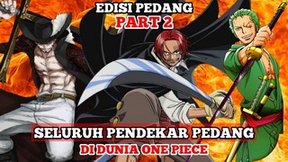 SELURUH PENDEKAR PEDANG DI ONE PIECE II PART 2 EDISI PEDANG