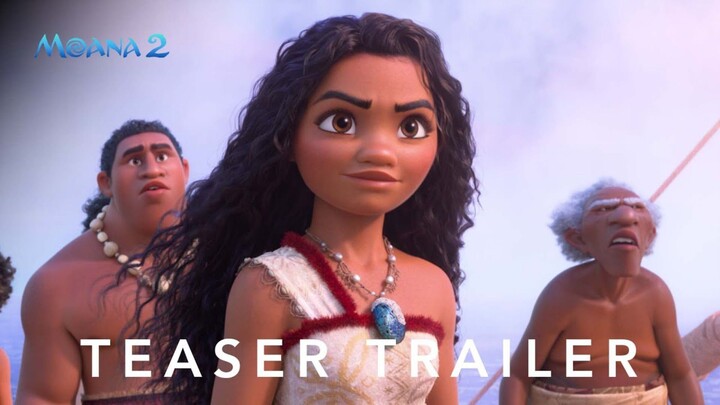 MOANA 2 | Teaser Trailer (1080p) true na pala ito walang halong AI😮