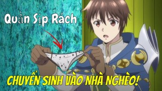 Tóm Tắt Anime: Chuyển Sinh Vào Nhà Nghèo Tôi Vẫn Mạnh Vô Địch | Review Anime