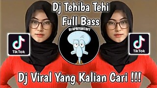 DJ TEHIBA TEHI FULL BASS SOUND 𝙍𝙮𝙪𝙪'𝙉𝙤𝙩`𝙆𝙚𝙩𝙘𝙚⍤⃝🎟 VIRAL TIK TOK TERBARU 2022 YANG KALIAN CARI !