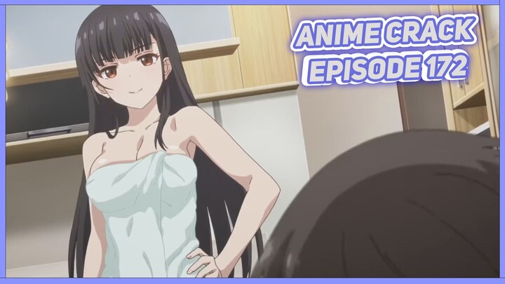 Adik ku cuman pakai handuk ketika dihadapan ku ( Anime on Crack Indonesia Episode 172 )