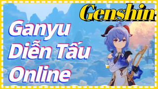 Ganyu Diễn Tấu Online