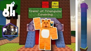 JToH - Tower of Triangular Covering