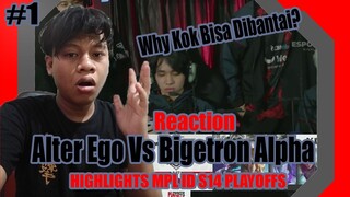 Reaction Alter Ego VS Bigetron Alpha HIGHLIGHTS MPL ID S14 PLAYOFFS #1