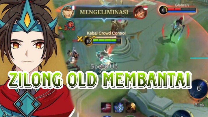 ZILONG OLD MEMBANTAI