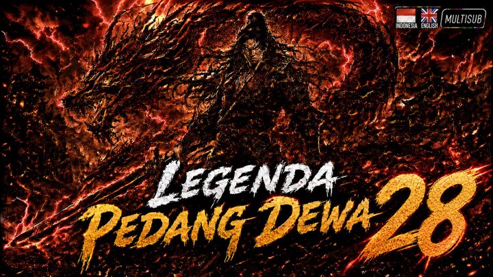 [indosub] MISTERI PEDANG KUNO 28 - LEGENDA PEDANG DEWA DAN SANG PENAKLUK TAKDIR - Donghua