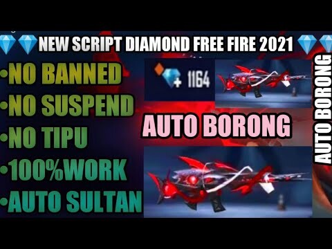 NEW SCRIPT DIAMOND FREE FIRE TERBARU 2021 , NO BANNED , NO TIPU , BISA BELI , AUTO SULTAN-FREE FIRE