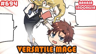 Versatile Mage | #694 | SUB INDO |