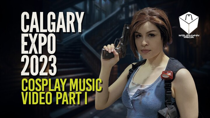 2023 Calgary Expo Cosplay Music Video | Volume 1
