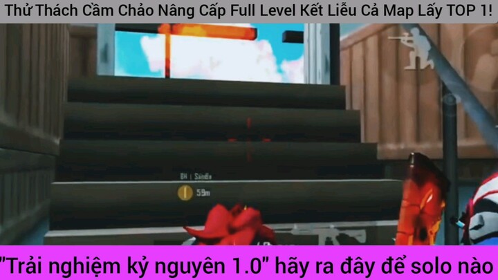 Thử thách cầm chảo nâng cấp full lever kết liễu