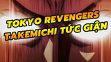 Tokyo Revengers | Không ai có thể lường trước được cơn thịnh nộ của bạn, Takemichi!