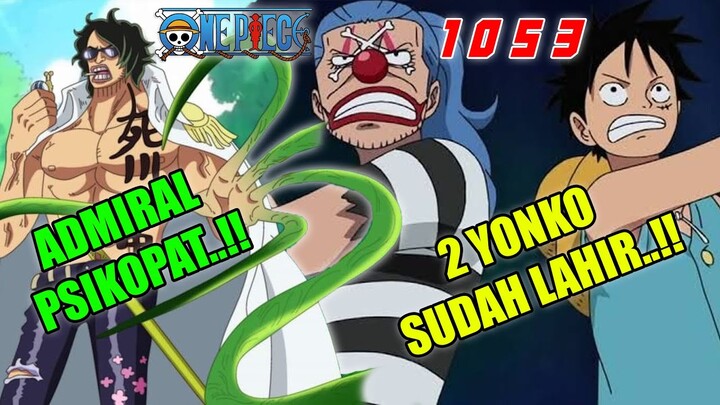 RYOKUGYU SANG PSIKOPAT ADMIRAL..!! & LUFFY JADI YONKOU?! [ OP 1053 FULL REVIEW ]