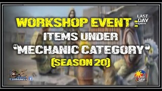 SEASON 20 | "WORKSHOP EVENT" | ITEMS UNDER MECHANIC CATERGOY - Last Day On Earth : Survival