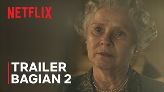 The Crown: Season 6 | Trailer Bagian 2 | Netflix