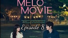 Melo Movie Season 1 [ Episode 8 ] Subtitle Indonesia