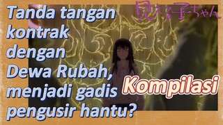 (Mieruko-chan, Kompilasi) Tanda tangan kontrak dengan Dewa Rubah, menjadi gadis pengusir hantu?