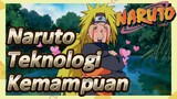 [Naruto] Kompilasi |Naruto Teknologi Kemampuan