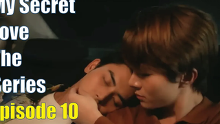 🏳️‍🌈 Thai BL Series 👉 My Secret Love 😘 ตอนที่ 10 💫 EngSub FanMade Teaser & Links