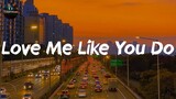 'Love Me Like You Do'  by  Ellie Goulding (English)Lyrics