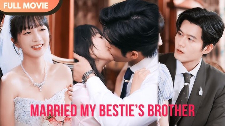 I Married My Best Friend’s Brother by Accident #shortdrama