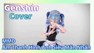 [Genshin, Cover]MMD, Âm Thanh Hình Ảnh Siêu Mãn Nhãn