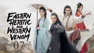 Duel on Mount Hua: Eastern Heretic and Western Venom (2025) Ep 7 Eng Sub