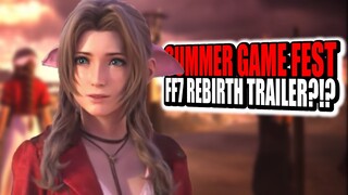 Summer Game Fest 2023 Reveals Square Enix! Final Fantasy 7 Rebirth Trailer Maybe?!