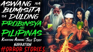 ASWANG NA BUMISITA SA DULONG PROBINSYA NG PILIPINAS _ Kwentong Aswang _ True Story