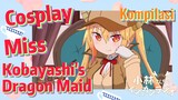 [Miss Kobayashi's Dragon Maid] Kompilasi | Cosplay Miss Kobayashi's Dragon Maid