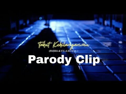 Takut Kehilanganmu By. PASHA AND FLADICA KW || Parody Clip