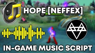 [Neffex] Hope In-Game Music Script | Full Soundtrack & No Error | Mobile Legends