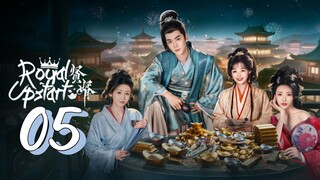 [Eng sub] Royal Upstart Episode 05
