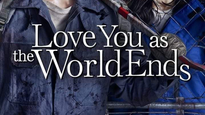 LOVE YOU AS THE WORLD ENDS EP 10