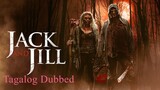 Jack and Jill Horror Full Movie (Tagalog Dubbed)