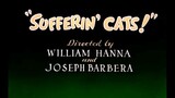 Sufferin' Cats! 1943 American animated cartoon is the 9th Tom and Jerry short.