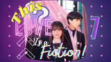 [ENG SUB] [J-Series] This Love is a Fiction Episode 7