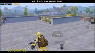 XỬ LÝ HAY TRONG PUBG P4