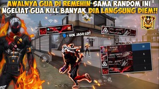 DIREMEHIN SAMA PLAYER RANDOM INI!! LANGSUNG GUA KASIH PAHAM SAMPE DIA DIEM!!!