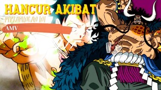 HANCUR AKIBAT PERTARUNGAN INI - ONE PIECE [AMV]