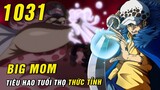 [ Spoiler One Piece 1031 ] Big Mom hi sinh tuổi thọ thức tỉnh sức mạnh , Sanji đánh cược số phận