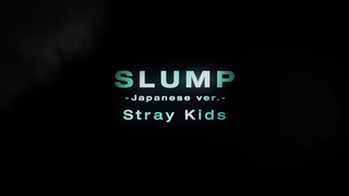 STRAYKIDS 《SLUMP- JAPANESE. VER》 TOWER OF GOD...