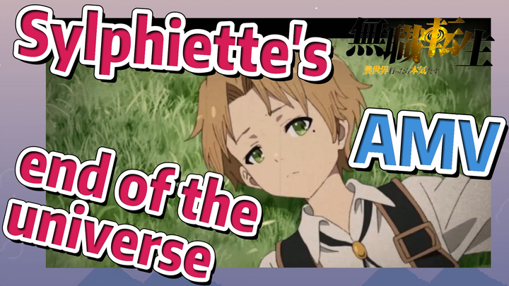 [Mushoku Tensei]  AMV | Sylphiette's end of the universe