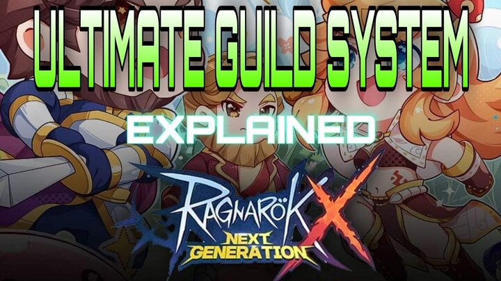 [ROX] ULTIMATE GUILD SYSTEM GUIDE For Ragnarok X Next Generation