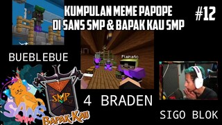 Kumpulan MEME PAPOPE di SANS SMP S4 dan BAPAK KAU SMP S3 !! Part 12