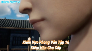 Kiếm Vực Phong Vân Tập 16-Kiếm Hồn Chu Cấp