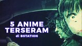 5 Anime Paling Horror yang tayang di Bstation!! 😨