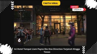 Ini Hotel Tempat Liam Payne Eks One Direction Terjatuh Hingga Tewas